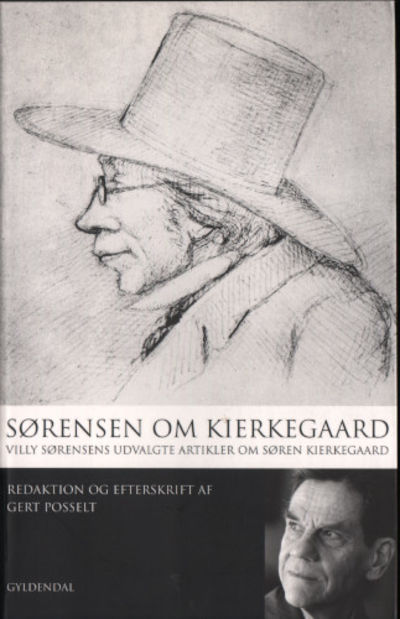 SØRENSEN OM KIERKEGAARD. Villy Sørensens udvalgte…