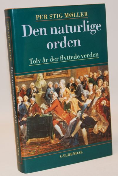 Den naturlige orden - tolv år der flyttede verden.