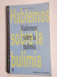 Hablemos sobre la bulimia by Dra. Joan Gomez