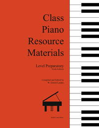 Class Piano Resource Materials: Level Preparatory by W. Daniel Landes - Paperback - Sixth Edition - 2021 - from Smith Creek Music (SKU: SCM0000)