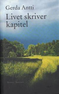 Livet skriver kapitel. Roman.
