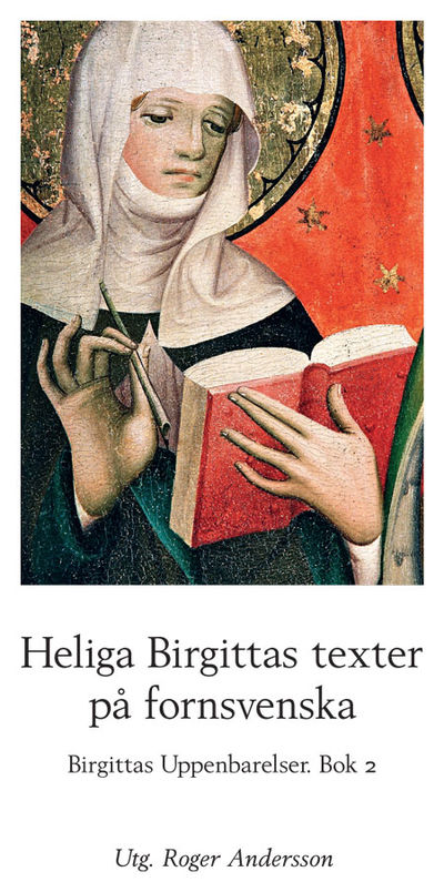 Heliga Birgittas texter på fornsvenska. Birgittas…