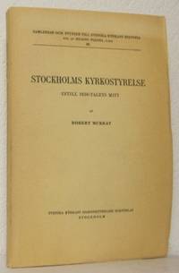 Stockholms kyrkostyrelse intill 1630-talets mitt.