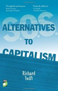 S.O.S. Alternatives to Capitalism (World Changing)