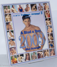 Men, Freshmen, Unzipped Monthly Present A Stud A Day 2003 Wall Calendar - 