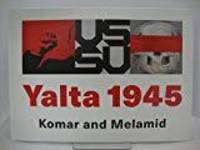 YALTA 1945: KOMAR AND MELAMID