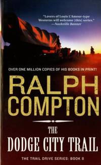 Dodge City Trail, The: No.8 (Trail Drive S.) by Compton, Ralph