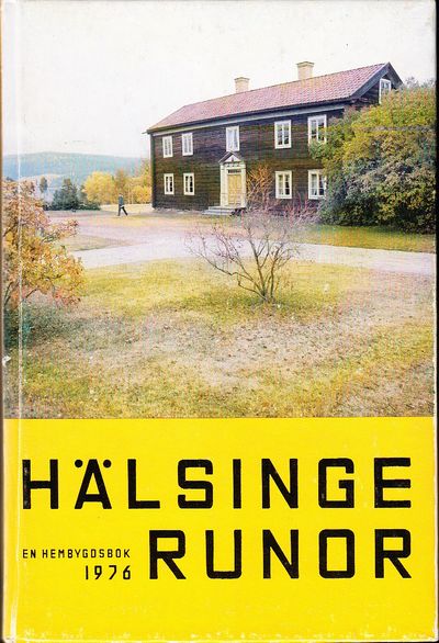 Hälsingerunor. En hembygdsbok 1976. Utgiven av…