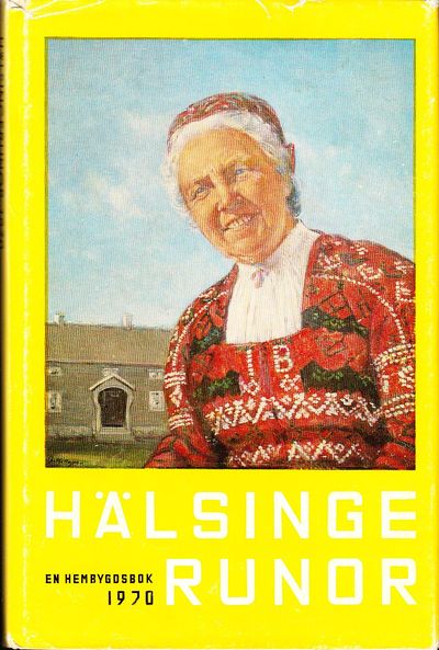 Hälsingerunor. En hembygdsbok 1970. Utgiven av…