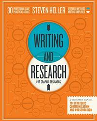 Writing and Research for Graphic Designers: A Designer's Manual to Strategic Communication...