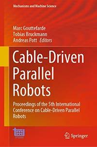 Cable-Driven Parallel Robots : Proceedings of the 5th International Conference on Cable-Driven...