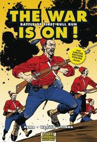 The War Is On! : Battle of First Bull Run