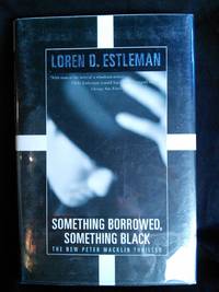 Something Borrowed, Something Black by Loren D. Estleman - Signed First Edition - 2002 - from Mutiny Information Cafe (SKU: 126312)