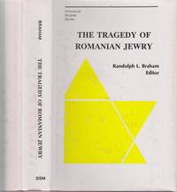 The Tragedy of Romanian Jewry by Braham, Randolph L - 1994