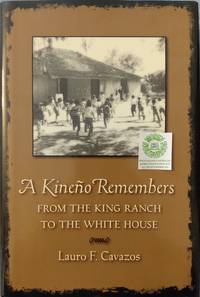 cover of A Kineno Remembers: from the Land of the King Ranch to the White House