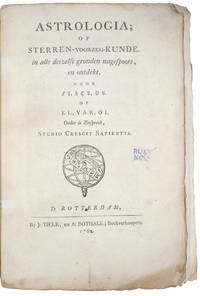 image of Astrologia; of Sterren-voorzeg-kunde. in alle deszelfs gronden nagespoort, en ontdekt.