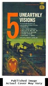 5 Unearthly Visions by Groff Conklin - 1965-01-01 Spine Wear. See our T