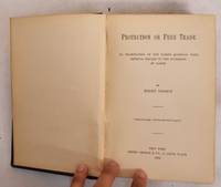 image of Protection or Free Trade; an Examination of the Tariff Question