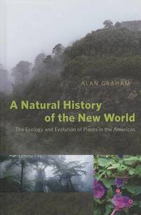 A Natural History of the New World: The Ecology and Evolution of Plants in the Americas