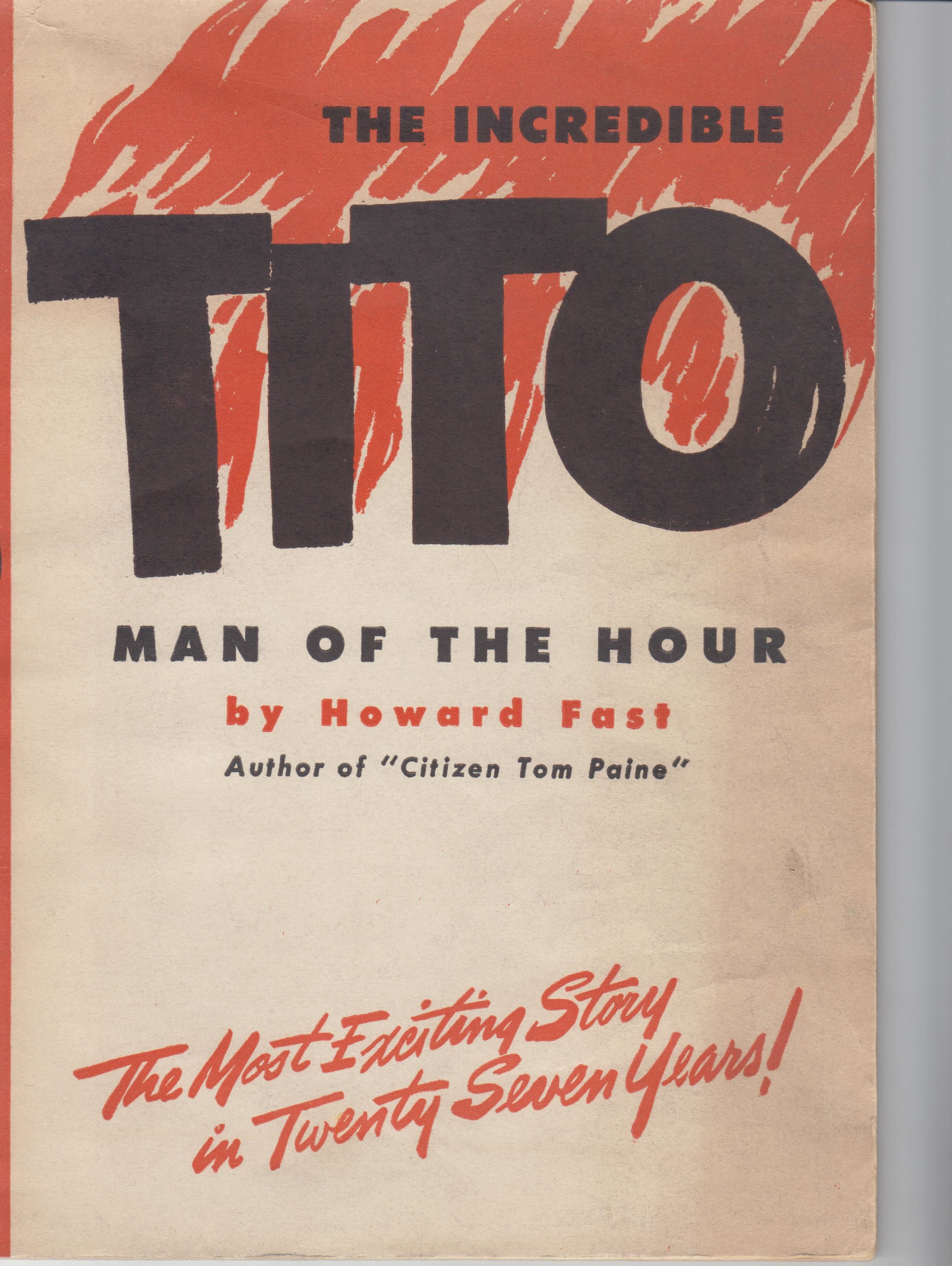 The Incredible Tito Man Of The Hour By Howard Fast Paperback First Edition First Printing 1944 From Beasley Books Sku The Incredible Tito Man Of The Hour By Howard Fast Paperback First Edition First Printing 1944 From Beasley Books Sku