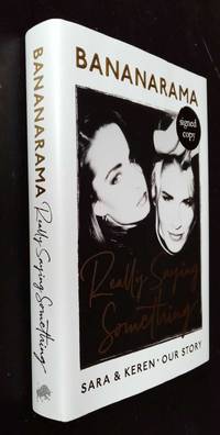 image of Really Saying Something: Sara & Keren Our Bananarama Story SIGNED