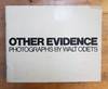 Other Evidence: Photographs by Walt Odets