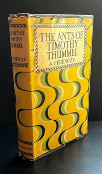 The Ants of Timothy Thummel : Signed By The Author In The Year Of Publication.