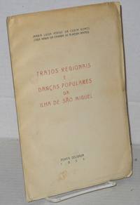 Trajos regionais e danÃ§as populares da ilha de SÃ£o Miguel separta do vol. xi - 1 semestre 1955 da revista Insulana de AtaÃ­de da Costa Gomes, Maria LuÃ­sa y Lygia Maria da CÃ¢mara d'Almeida Mattos - 1955