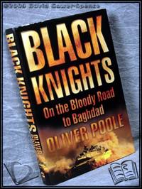 Black Knights: On the Bloody Road to Baghdad