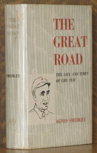 image of THE GREAT ROAD, THE LIFE AND TIMES OF CHU TEH