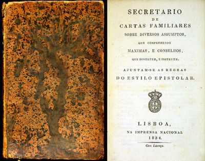 Secretario de Cartas Familiares sobre diversos assumptos, que comprehende Maximas, E. Conselhos, que divertem, e instruem. Ajuntam-se as regras do Estilo Epistolar