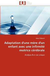 Adaptation d''une mère d''un enfant avec une infirmité motrice cérébrale
