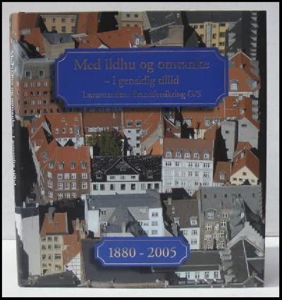 MED ILDHU OG OMTANKE - I GENSIDIG TILLID.…