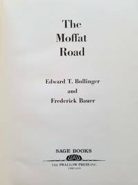 The Moffat Road by Bollinger, Edward T. and Frederick Bauer - 1971