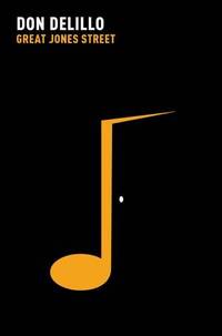 Great Jones Street: Don DeLillo's cult classic and a powerful satire of our...