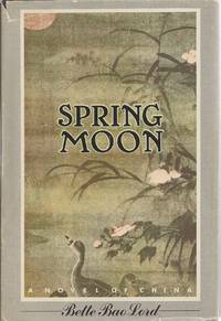 cover of Spring Moon A Novel of China