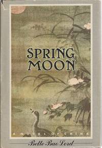 Spring Moon A Novel of China