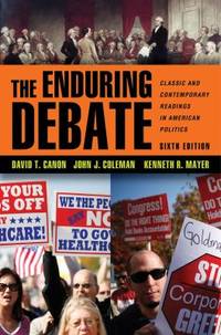 The Enduring Debate : Classic and Contemporary Readings in American Politics