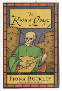 image of TO RUIN A QUEEN: An Ursula Blanchard Mystery at Queen Elizabeth I's Court.