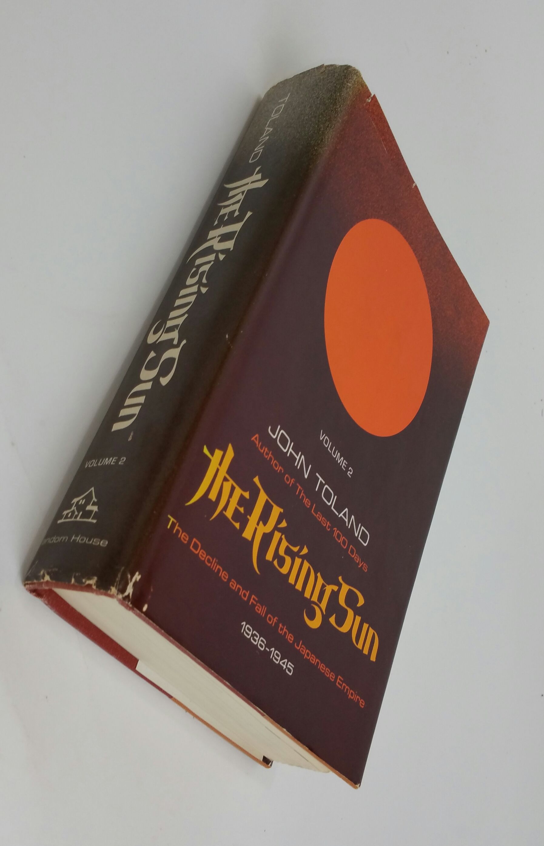 The Rising Sun, The Decline and Fall of the Japanese Empire 19361945