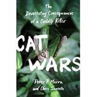 Cat Wars: The Devastating Consequences of a Cuddly Killer
