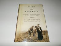 Faith and Betrayal: A Pioneer Woman's Passage in the American West