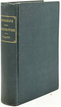 A LIBRARY OF WONDERS AND CURIOSITIES FOUND IN NATURE AND ART, SCIENCE AND LITERATURE