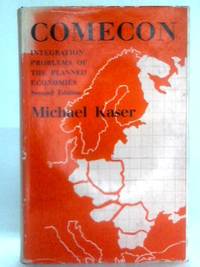 Comecon: Integration Problems of the Planned Economies