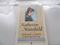 Katherine Mansfield. Selected Letters. (Oxford Letters & Memoirs)