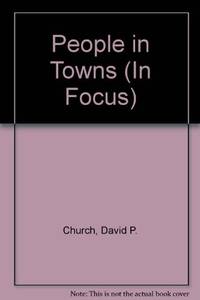 People in Towns (In Focus) by B.G. Ford