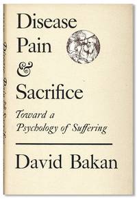Disease, Pain & Sacrifice: Toward a Psychology of Suffering
