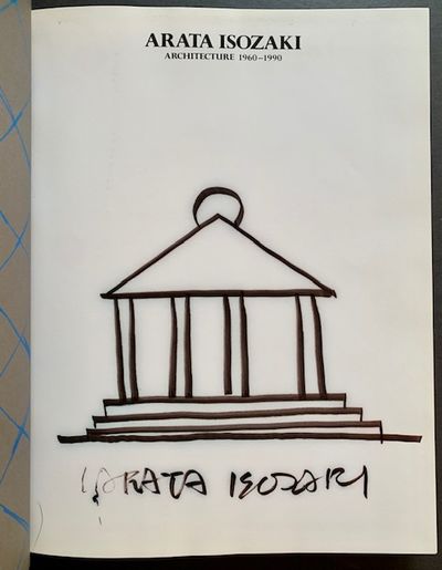 Arata Isozaki: Architecture 1960-1990 (Signed with Original Drawing)