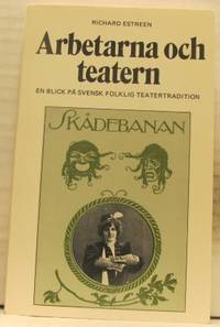 Arbetarna och teatern. En blick på svensk folklig…