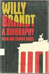 WILLY BRANDT A Biography